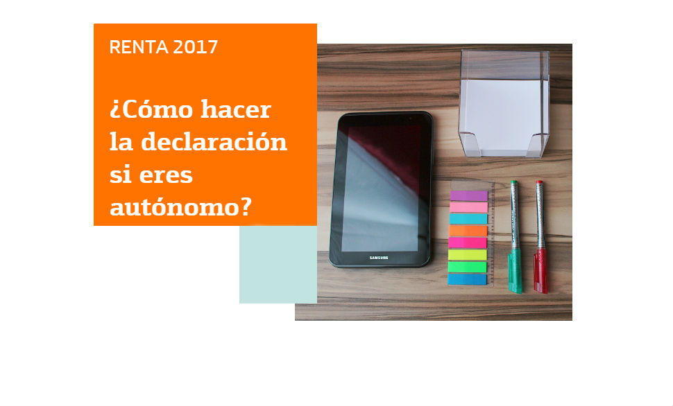 Renta 2017: Cómo hacer la declaración de la renta si eres autónomo ...