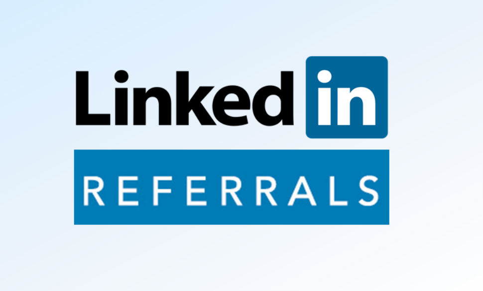 LinkedIn Referrals