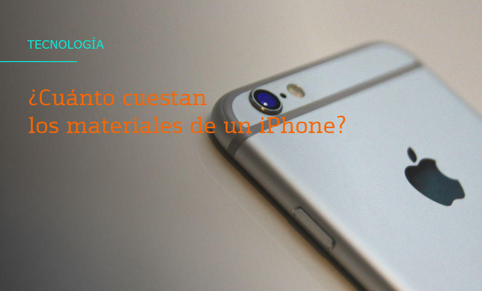 ¿Cuánto cuestan los materiales de un iPhone?
