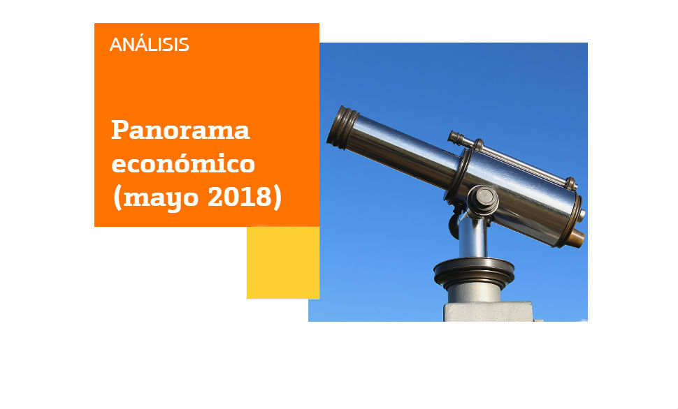 Panorama económico mayo 2018