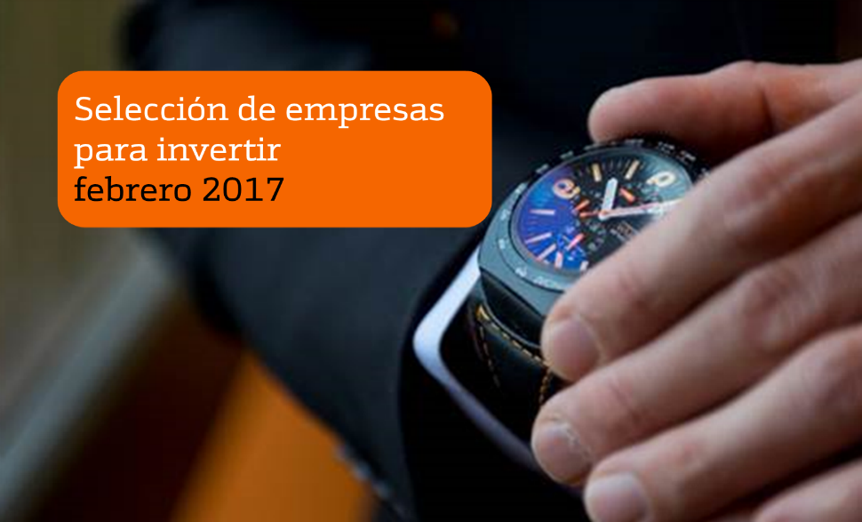 seleccion+empresas+invertir+febrero+2017.png