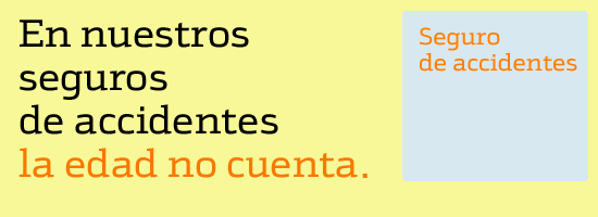 En nuestros seguros de accidentes la edad no cuenta