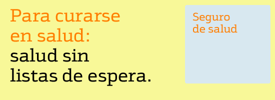 Para curarse en salud: salud sin listas de espera