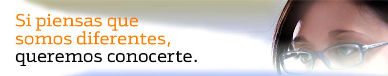 Si piensas que somos diferentes, queremos conocerte.