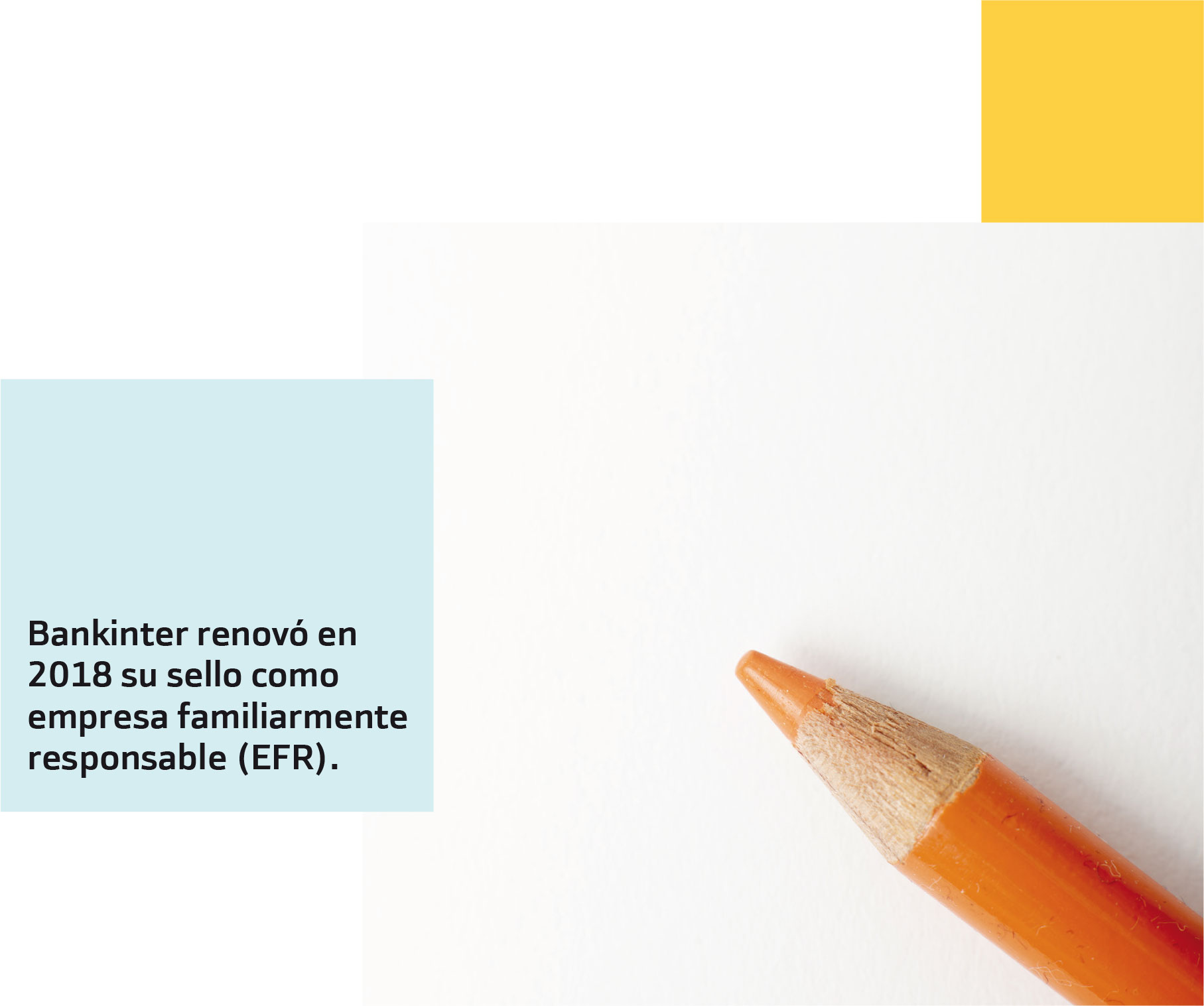 Bankinter renovó en 2018 su sello como empresa familiarmente responsable (EFR).