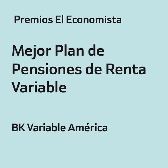 Premios El Economista Mejor Plan de Pensiones de Renta Variable BK Variable América